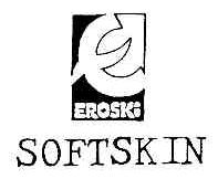 SOFTSKIN;EROSKI;E