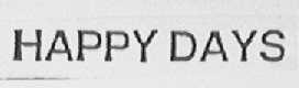 HAPPYDAYS