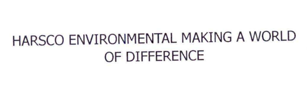 HARSCO ENVIRONMENTAL MAKING A WORLD OF DIFFERENCE