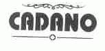 CADANO