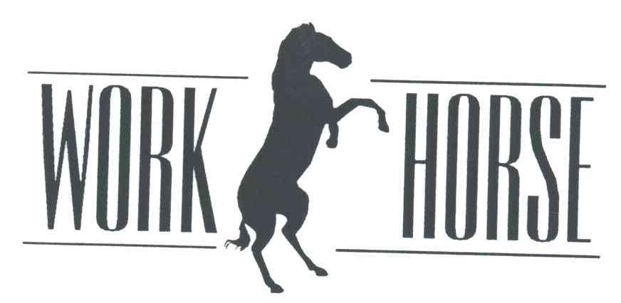 WORK HORSE