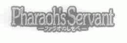 PHARAOH'S SERVANT