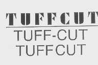 TUFFCUT TUFF-CUT TUFFCUT