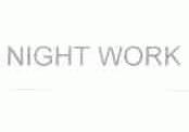 NIGHT WORK