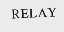 RELAY