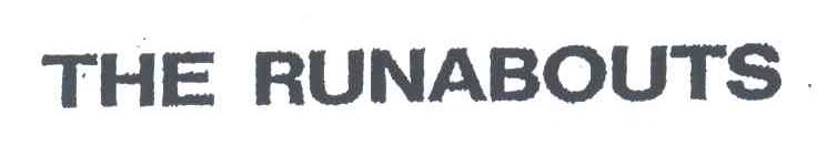 THE RUNABOUTS