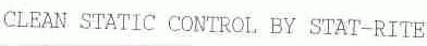 CLEAN STATIC CONTROL BY STAT-RITE