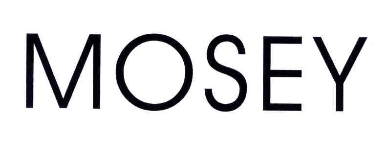 MOSEY