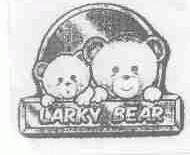 LARKY BEAR
