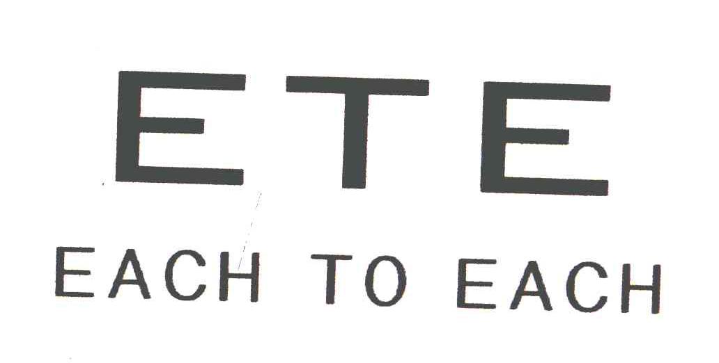 ETE;EACH TO EACH