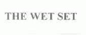 THE WET SET