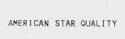 AMERICAN STAR QUALITY