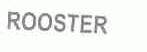 ROOSTER