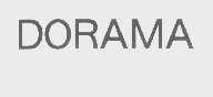 DORAMA