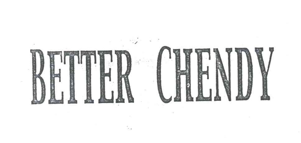 BETTER CHENDY