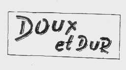 DOUX ETDUR