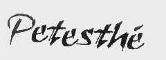 PETESTHE