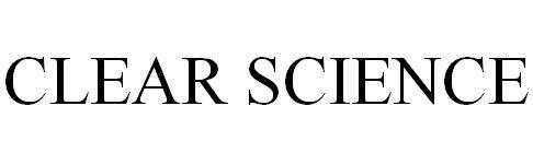 CLEAR SCIENCE