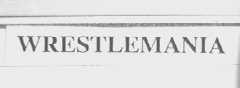 WRESTLEMANIA
