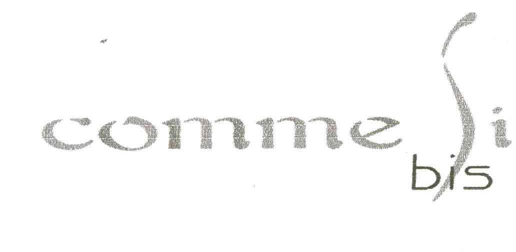 COMME SI BIS