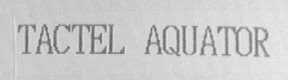 TACTEL AQUATOR