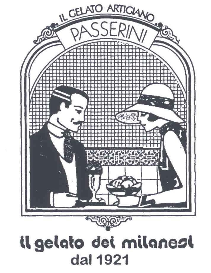 IL GELATO ARTIGIANO PASSERINI IL GELATO DEI MILANE I DAL;1921