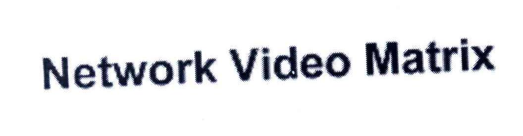 NETWORK VIDEO MATRIX