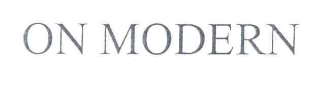 ON MODERN