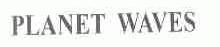 PLANET WAVES