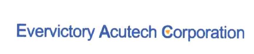 EVERVICTORY ACUTECH CORPORATION