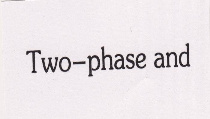 TWO-PHASE AND