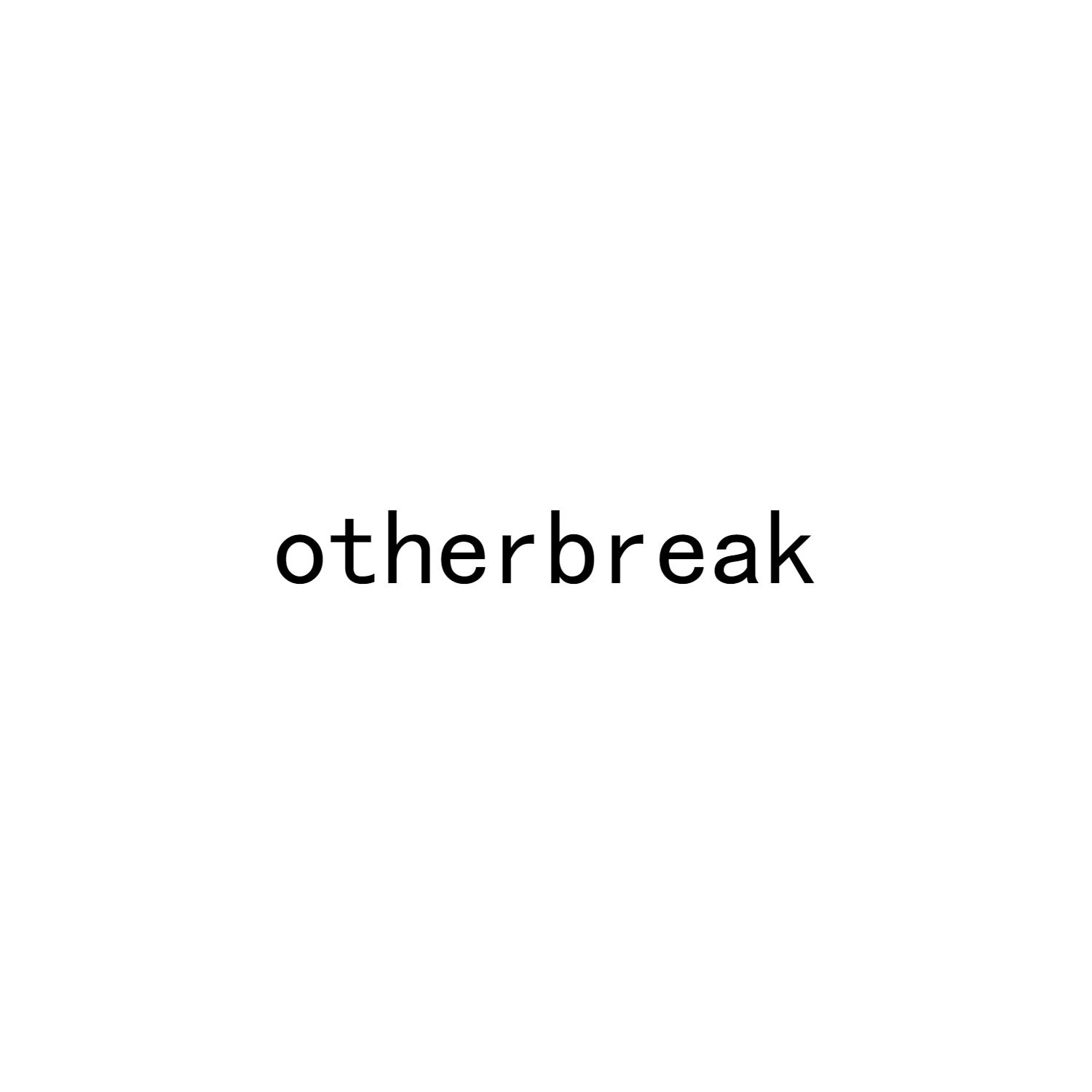 OTHERBREAK