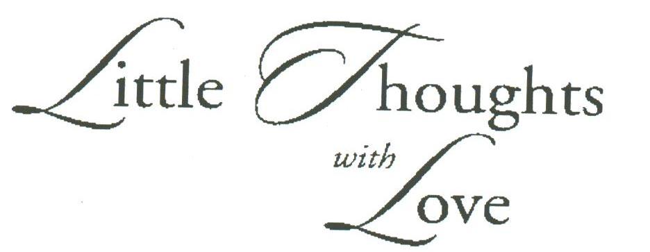 LITTLE THOUGHTS WITH LOVE