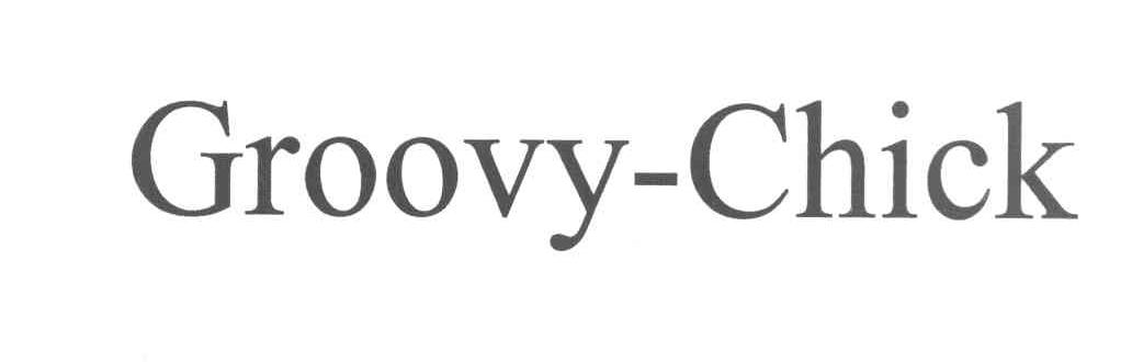GROOVY-CHICK