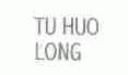 TU HUO LONG
