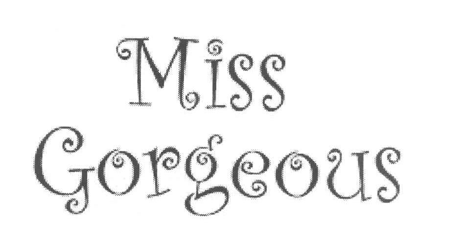 MISS GORGEOUS