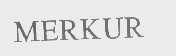 MERKUR