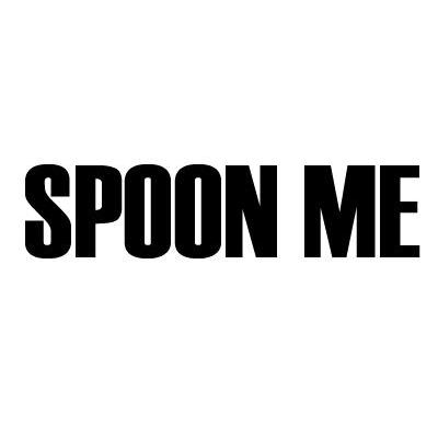 SPOON ME