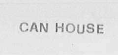CAN HOUSE