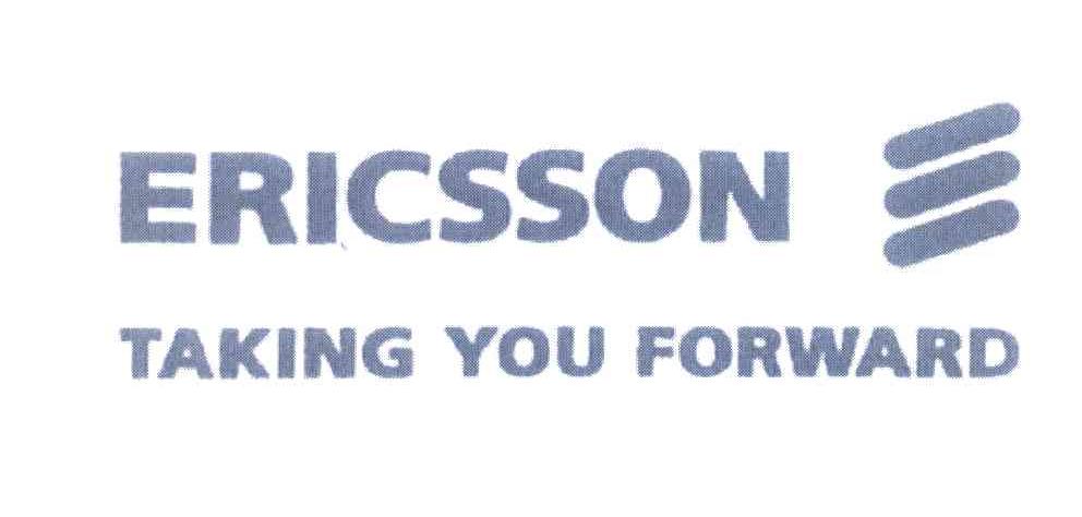 ERICSSON;TAKING YOU FORWARD