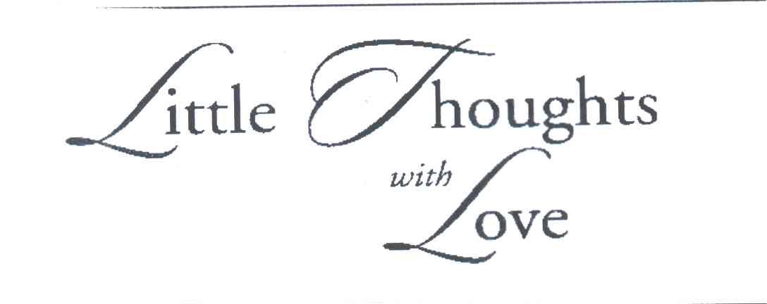 LITTLE THOUGHTS WITH LOVE