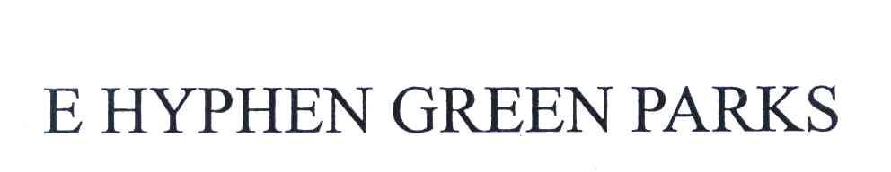 E HYPHEN GREEN PARKS