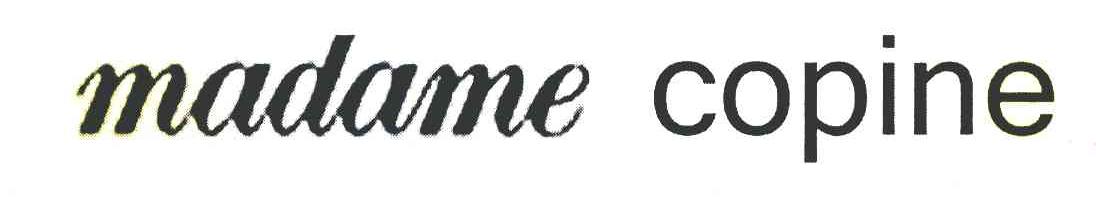 MADAME COPINE