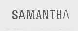 SAMANTHA