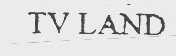 TV LAND