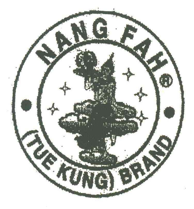 NANG FAH;TUE KUNG BRAND