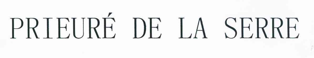 PRIEURE DE LA SERRE