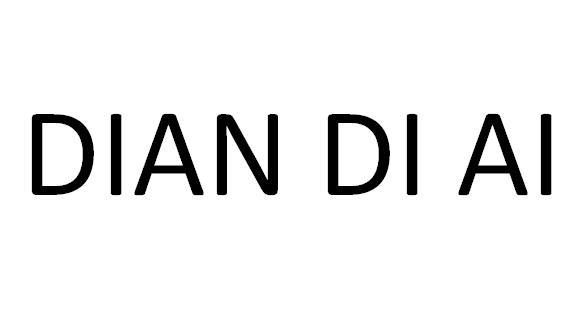 DIAN DI AI