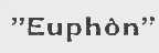 EUPHON