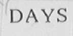 DAYS